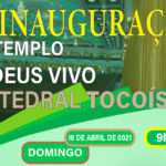 Programa geral  alusivo a reinauguração do Templo do Deus Vivo